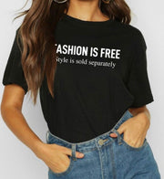 Fashion Is Free T-shirt